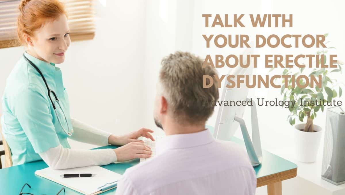 Talk With Your Doctor About Erectile Dysfunction