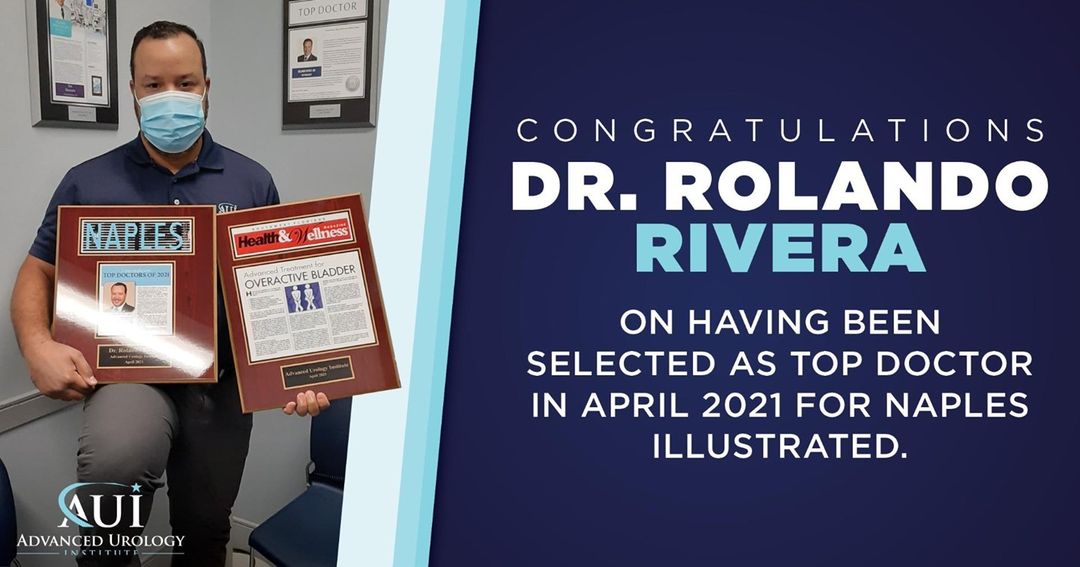 Congratulations to Dr. Rolando Rivera for being selected as Top Doctor in April 2021 for Naples Illustrated