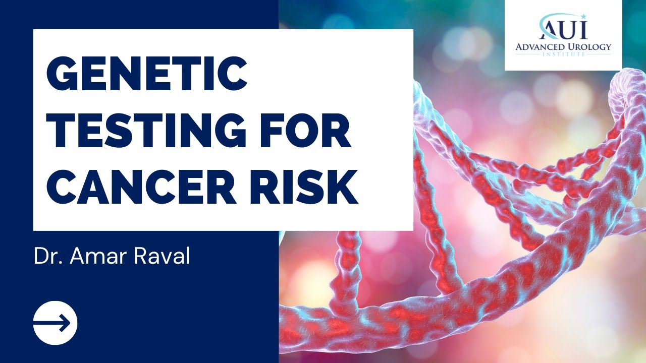 Genetic Testing for Cancer Risk