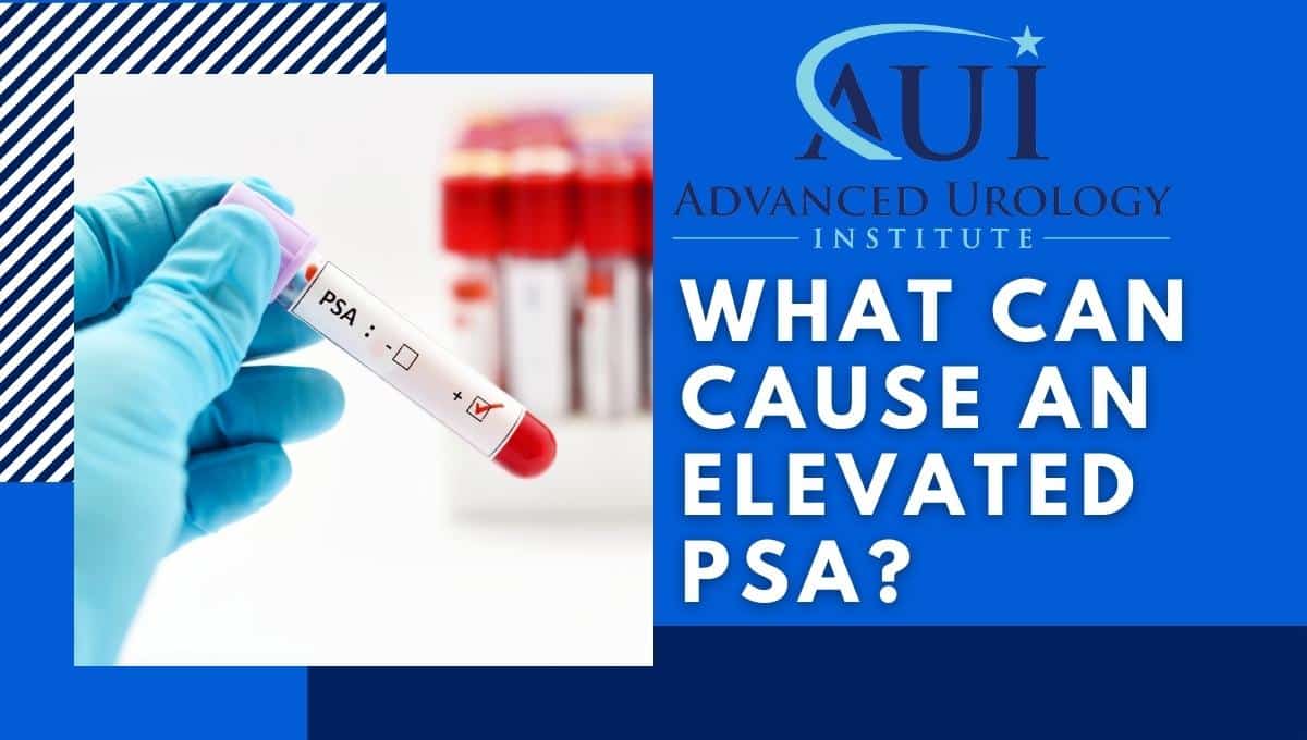 What can cause an elevated PSA?