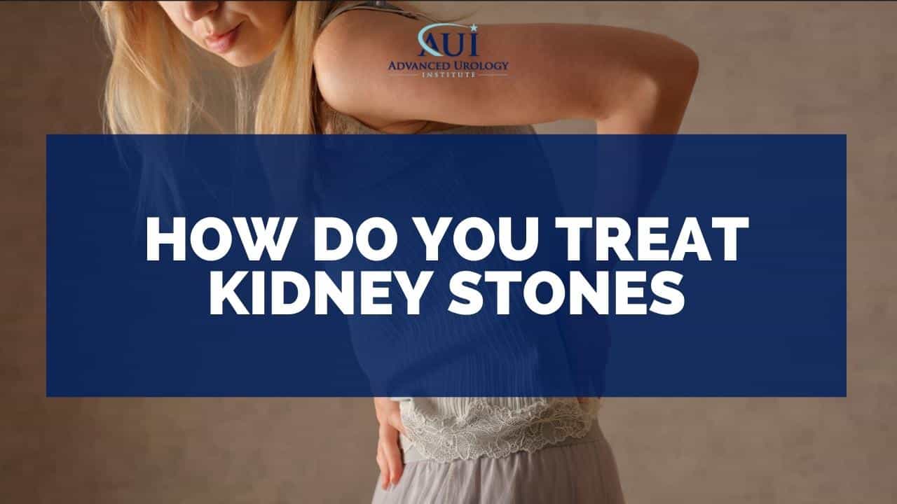 How Do You Treat Kidney Stones