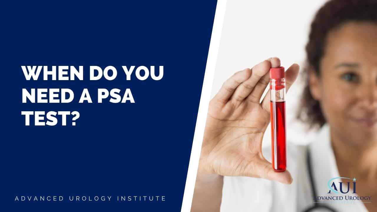 When do you need a PSA test?