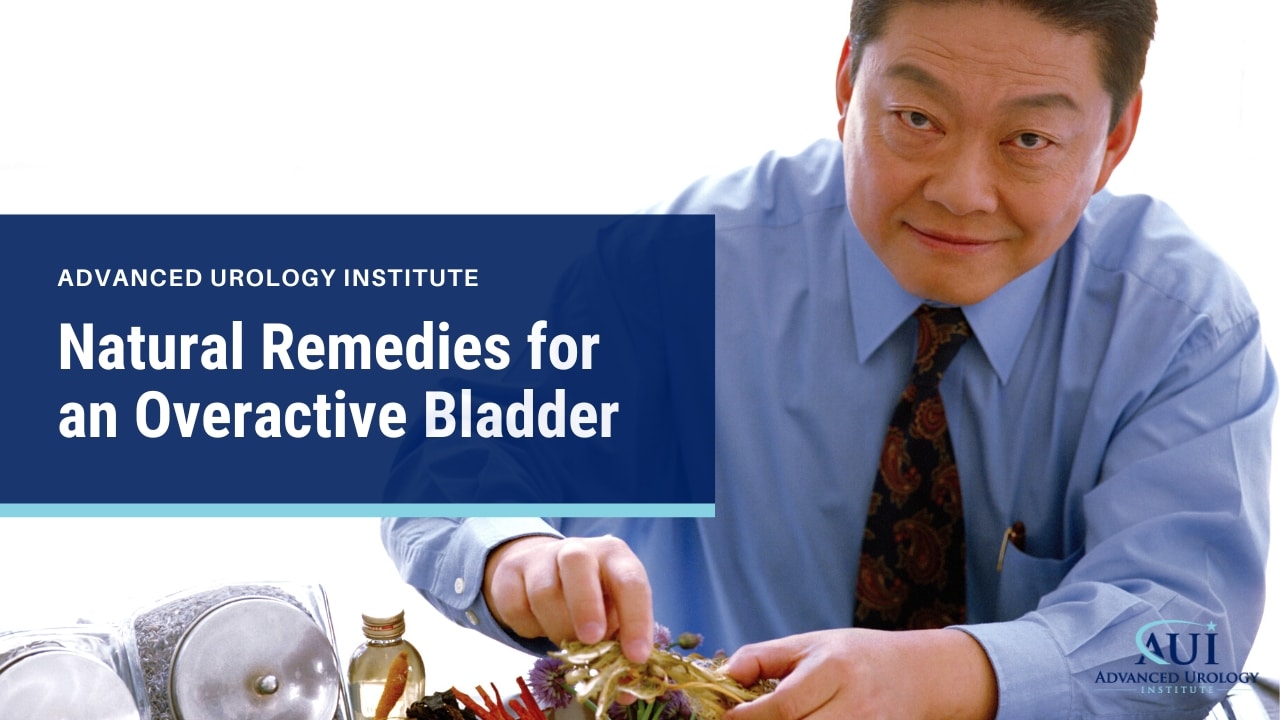 Natural remedies for an overactive bladder