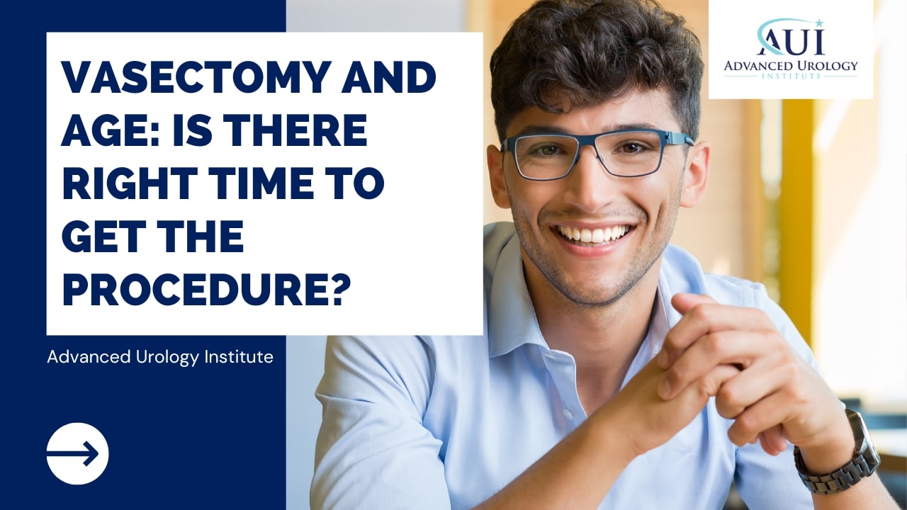 Vasectomy and Age: Is There Right Time To Get the Procedure?