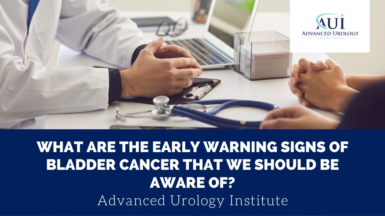 What are the early warning signs of Bladder Cancer that we should be aware of?