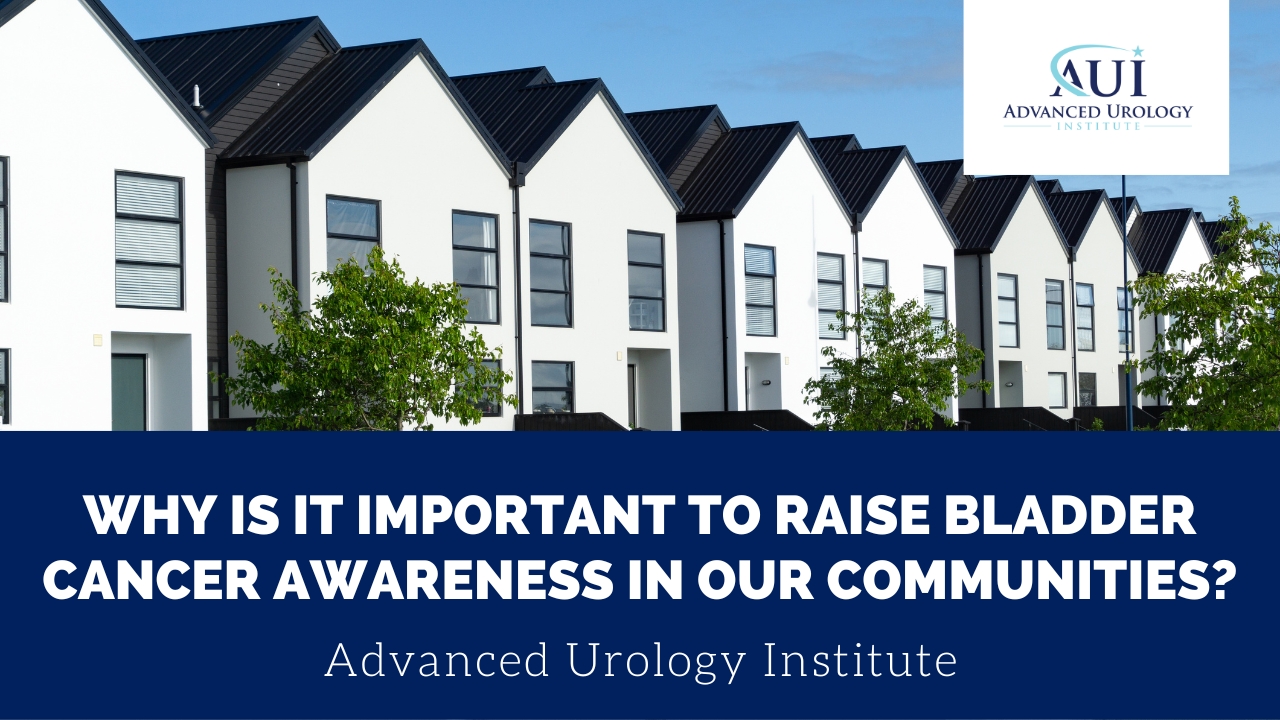 Why is it important to raise Bladder Cancer awareness in our communities?