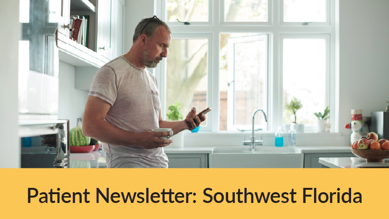 Southwest Florida Region Patient Newsletter – August 2024